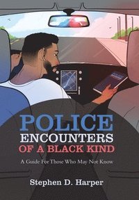 bokomslag Police Encounters of a Black Kind