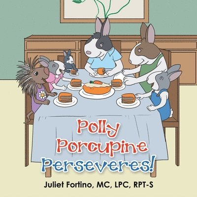 Polly Porcupine Perseveres! 1