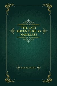 bokomslag The Last Adventure as Nameless