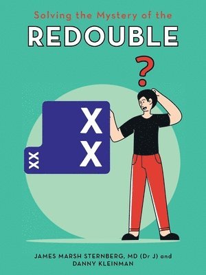 Solving the Mystery of the Redouble 1