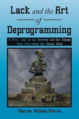 bokomslag Lack and the Art of Deprogramming
