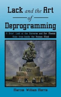 bokomslag Lack and the Art of Deprogramming