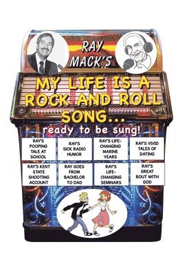 Ray Mack - My Life is a Rock and Roll Song ... ready to be sung!, Inbunden