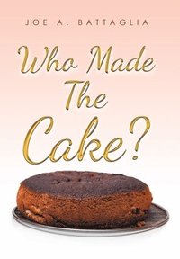 bokomslag Who Made the Cake?