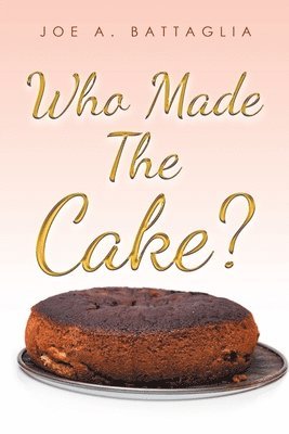 Who Made the Cake? 1