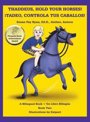 Thaddeus, Hold Your Horses! ¡Tadeo, Controla Tus Caballos!