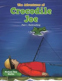 bokomslag The Adventures of Crocodile Joe