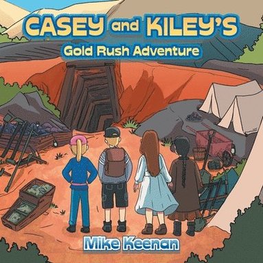 bokomslag Casey and Kiley's Gold Rush Adventure