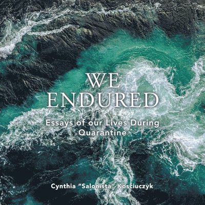 Cynthia Salonista Kosciuczyk, Cynthia "Salonista" Kosciuczyk - We Endured, Häftad