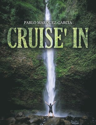 Pablo Marquez-Garcia - Cruise' In, Häftad