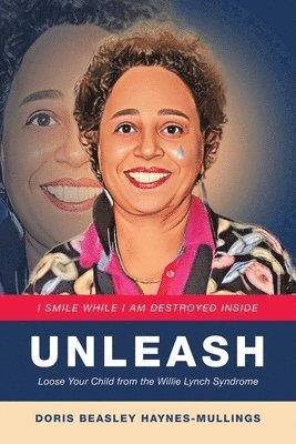 Doris Beasley Haynes-Mullings - Unleash, Häftad
