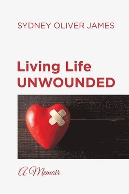 Living Life Unwounded 1