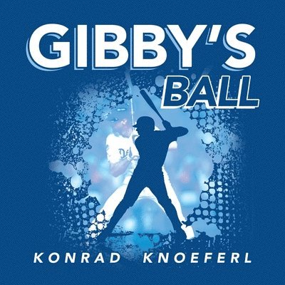 Konrad Knoeferl - Gibby's Ball, Häftad