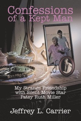 Jeffrey L Carrier, Jeffrey L. Carrier - Confessions of a Kept Man, Häftad