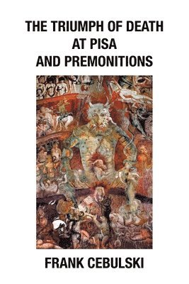 bokomslag Triumph of Death at Pisa and Premonitions