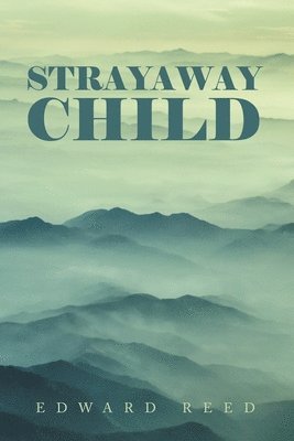 Edward Reed - Strayaway Child, Häftad