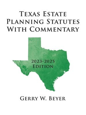 Texas Estate Planning Statutes With Commentary 1