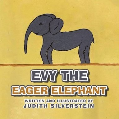 bokomslag Evy the Eager Elephant