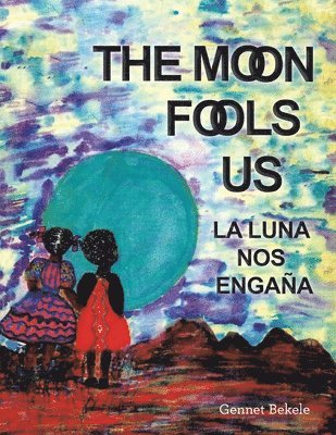 bokomslag Moon Fools Us