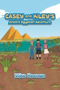 bokomslag Casey and Kiley's Ancient Egyptian Adventure