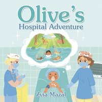 bokomslag Olive's Hospital Adventure