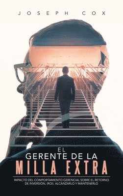 Joseph Cox - Gerente de la Milla Extra, Inbunden