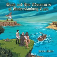 bokomslag Dash and his Adventures of Understanding Cash