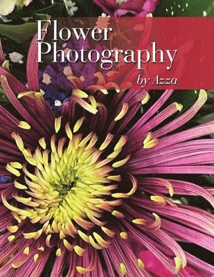 bokomslag Flower Photography by Azza