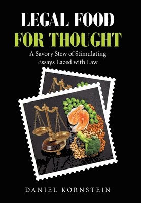 Daniel Kornstein - Legal Food for Thought, Inbunden