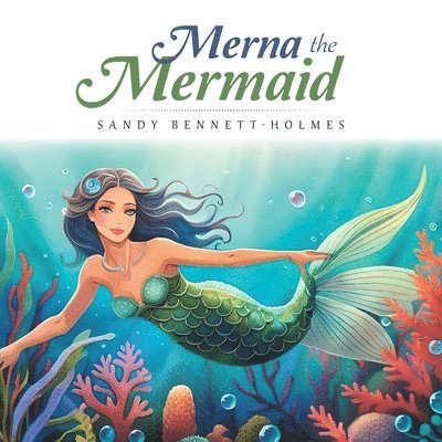 Sandy Bennett-Holmes - Merna the Mermaid, Häftad