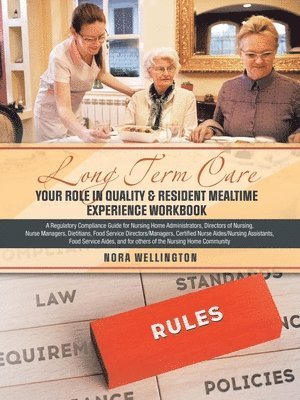 Long Term Care Your Role in Quality & Resident Mealtime Experience Workbook 1