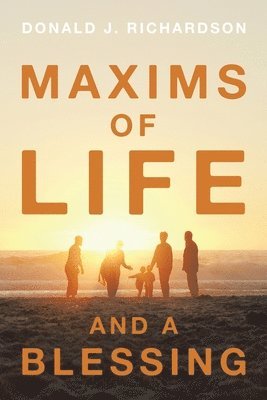 bokomslag Maxims of Life and A Blessing