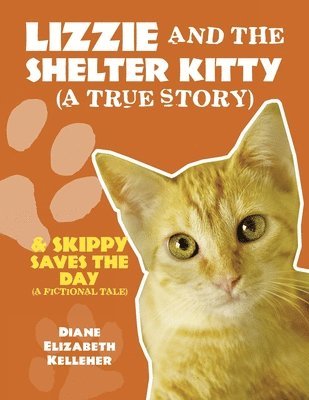 LIZZIE AND THE SHELTER KITTY (A true story) 1