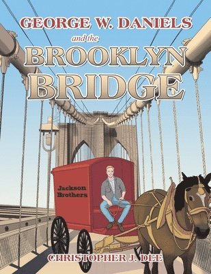 George W. Daniels and the Brooklyn Bridge 1