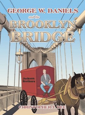 bokomslag George W. Daniels and the Brooklyn Bridge