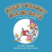 bokomslag Great Granny Goose Says