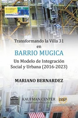 Transformando la Villa 31 en Barrio Mugica 1