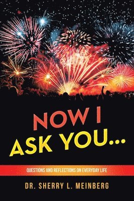 Now I Ask You...