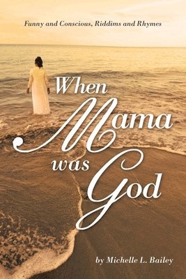 When Mama Was God 1