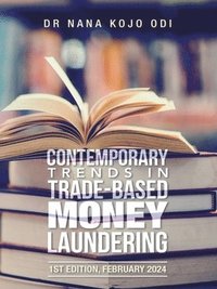 bokomslag Contemporary Trends in Trade-Based Money Laundering