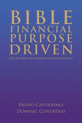 Bruno Caporrimo, Dominic Contreras - Bible Financial Purpose Driven, Häftad