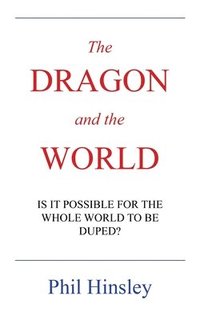 bokomslag The DRAGON and the WORLD