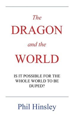 bokomslag The DRAGON and the WORLD