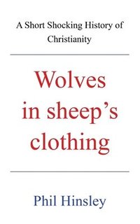 bokomslag Wolves in sheep's clothing