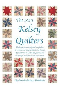 bokomslag The 1929 Kelsey Quilters