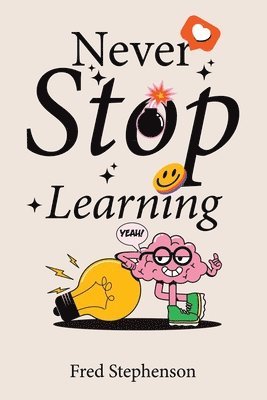 Never Stop Learning 1