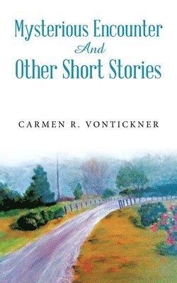 Mysterious Encounter And Other Short Stories 1