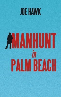 Manhunt in Palm Beach 1