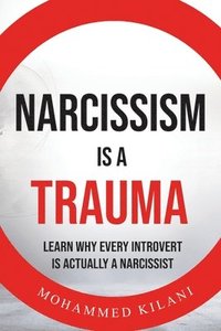 bokomslag Narcissism is a Trauma