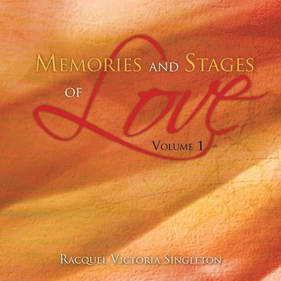 Racquel Victoria Singleton - Memories and Stages of Love, Häftad